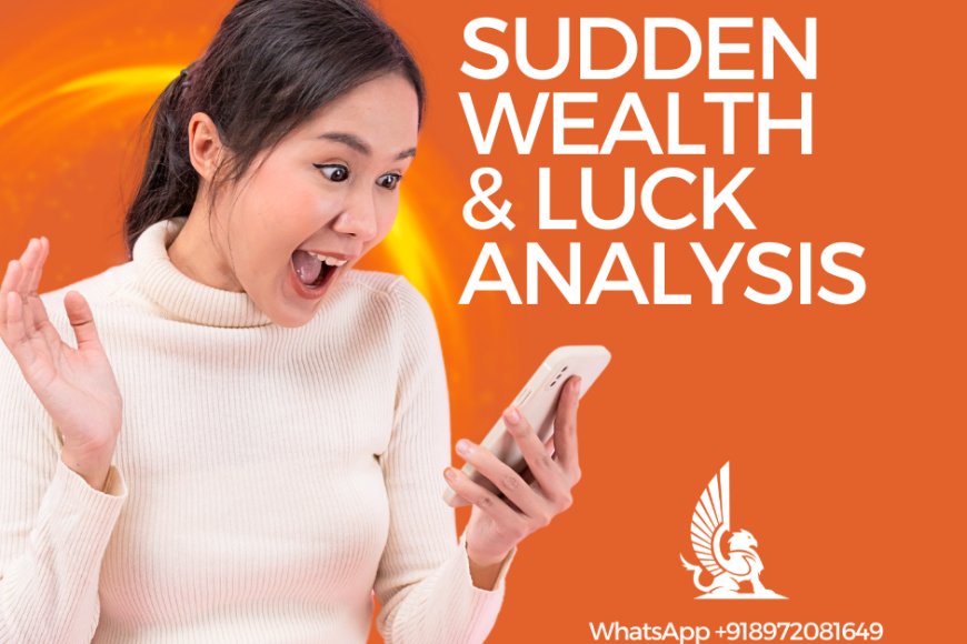 Sudden Wealth & Luck Analysis